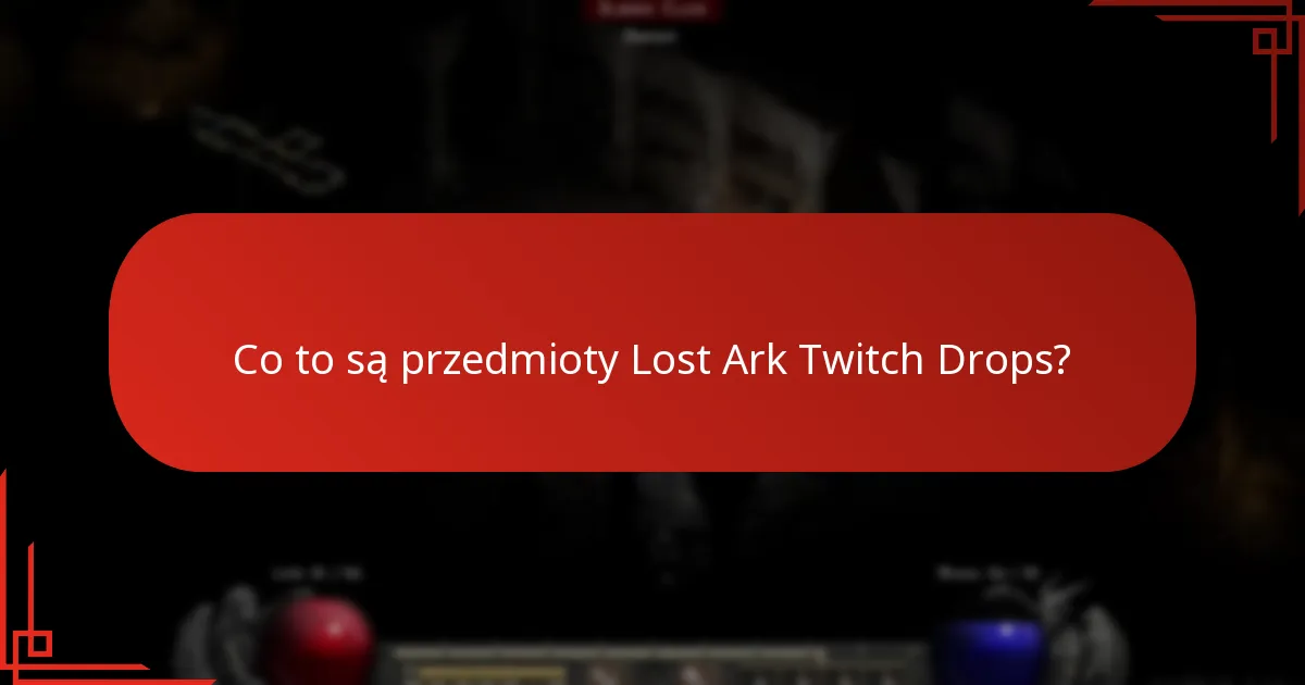 Jak wygląda klasyfikacja rzadkości przedmiotów Lost Ark Twitch Drops?