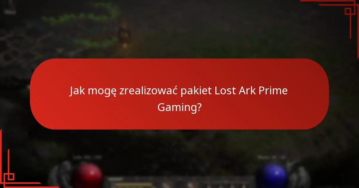 Jak mogę zrealizować pakiet Lost Ark Prime Gaming?