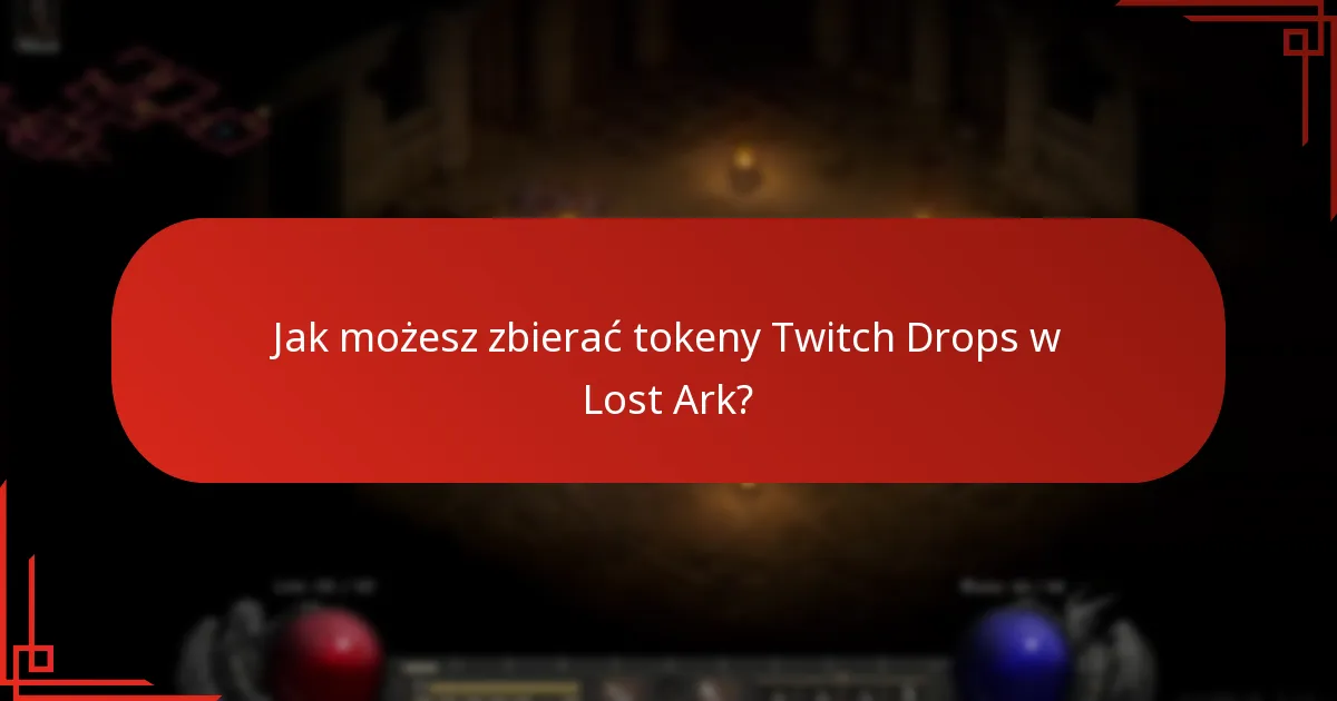 Jak używać tokenów Twitch Drops w Lost Ark?