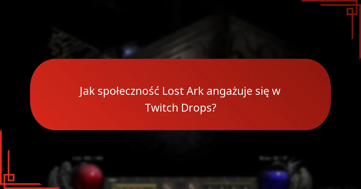 Jakie są najlepsze strategie maksymalizacji nagród z Twitch Drops?