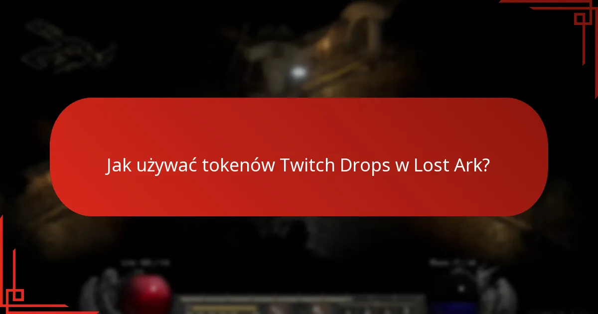 Kiedy wygasają tokeny Twitch Drops w Lost Ark?