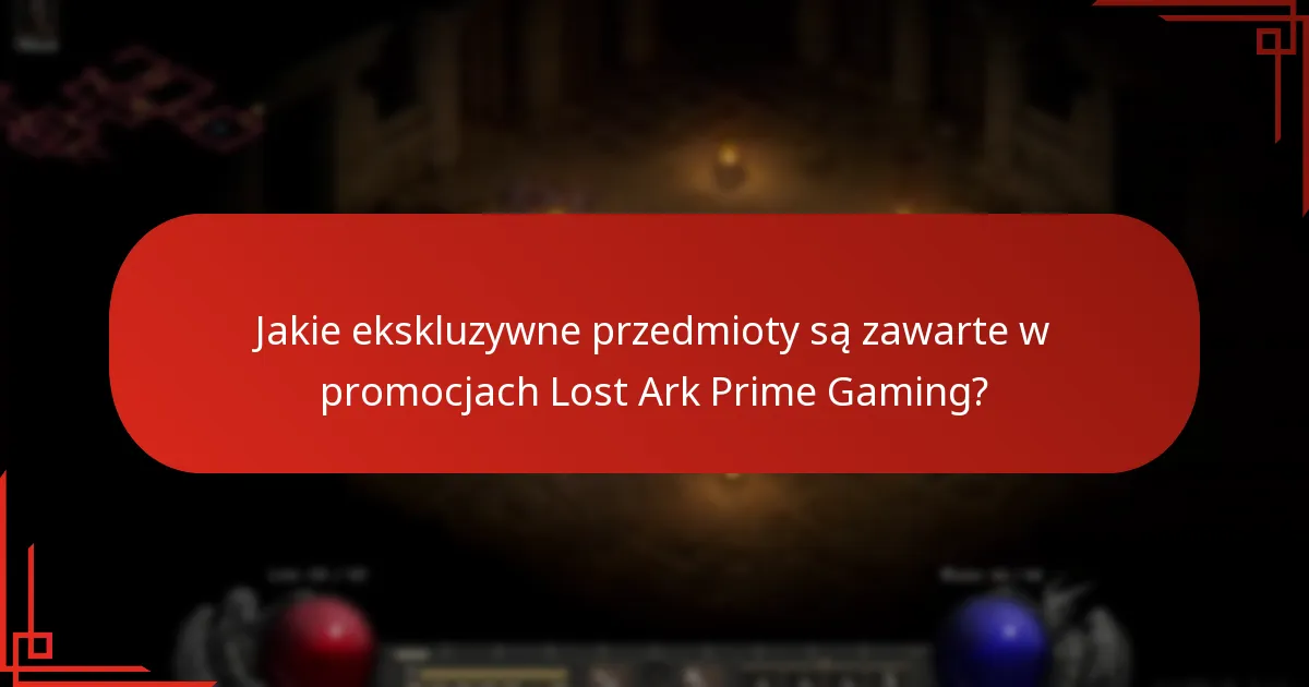 Jakie ekskluzywne przedmioty są zawarte w promocjach Lost Ark Prime Gaming?