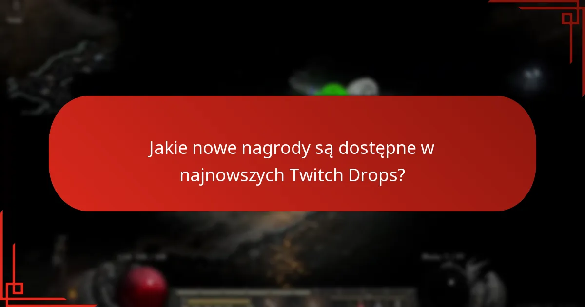 Jak gracze mogą uczestniczyć w wydarzeniach Twitch Drops?
