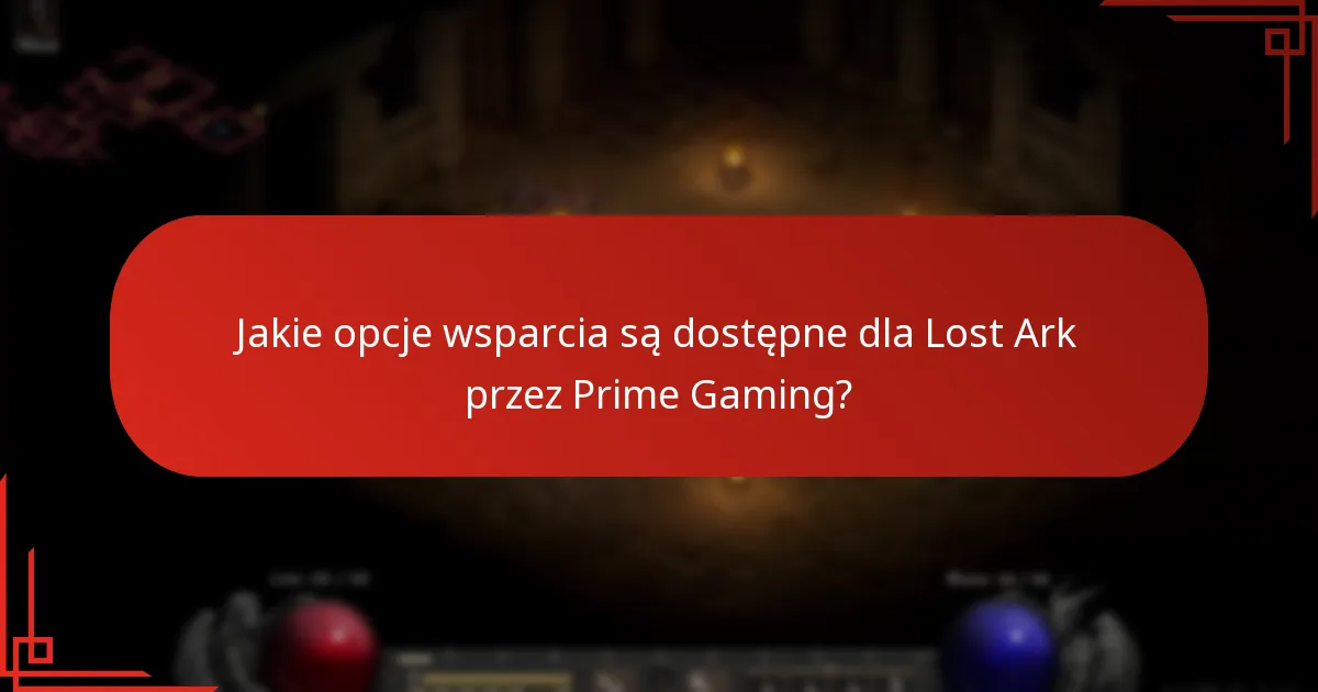 Jakie są powszechne problemy, z jakimi borykają się gracze Lost Ark korzystający z Prime Gaming?