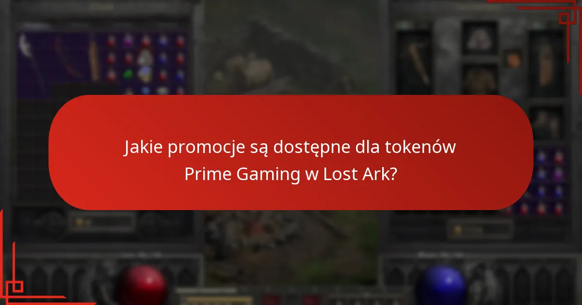 Jakie promocje są dostępne dla tokenów Prime Gaming w Lost Ark?
