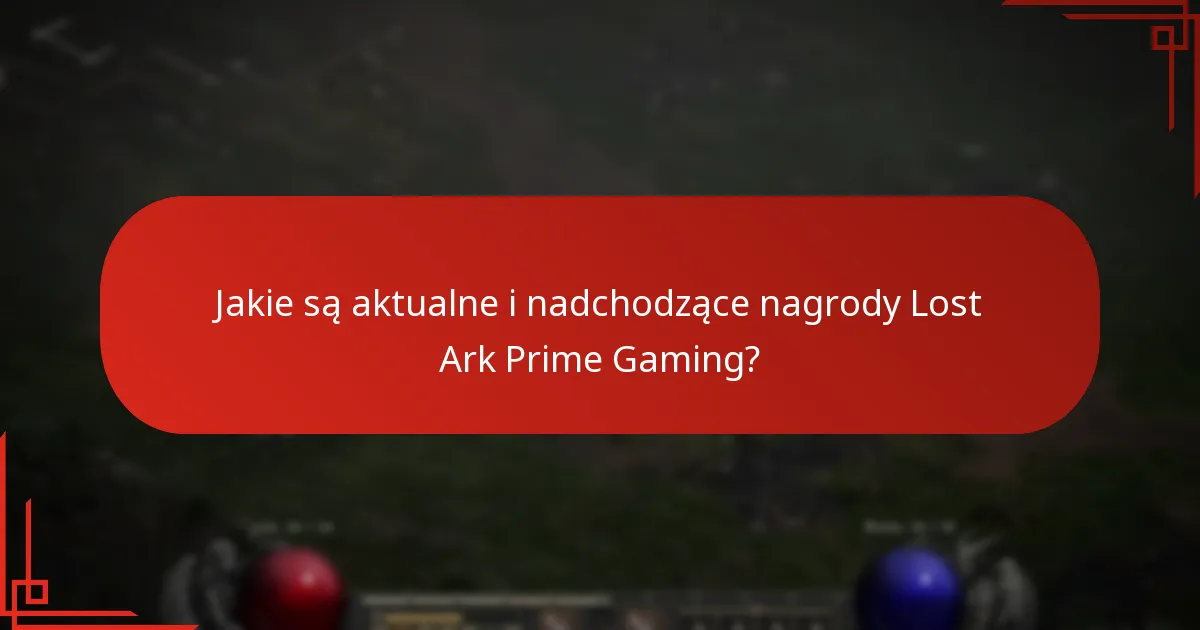 Jak nagrody Lost Ark Prime Gaming wzbogacają rozgrywkę?