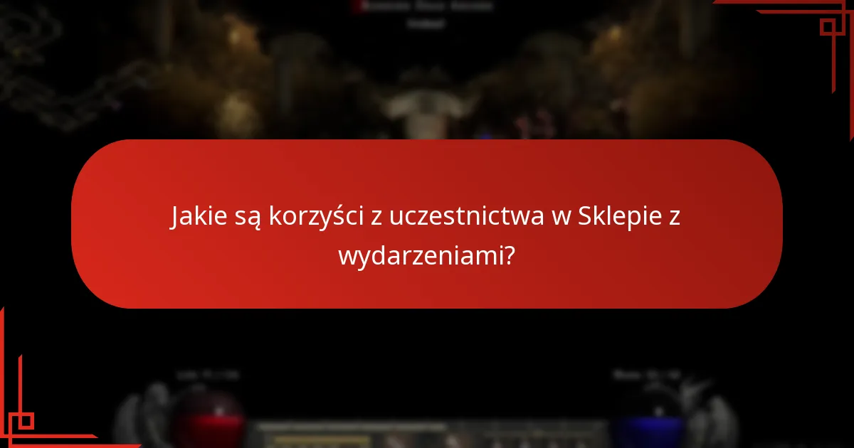 Jakie są korzyści z uczestnictwa w Sklepie z wydarzeniami?