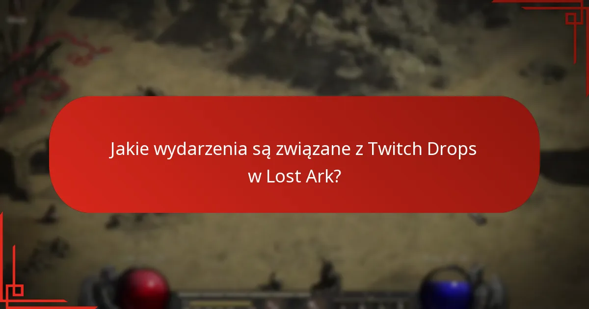 Jakie są korzyści z uczestnictwa w Twitch Drops w Lost Ark?